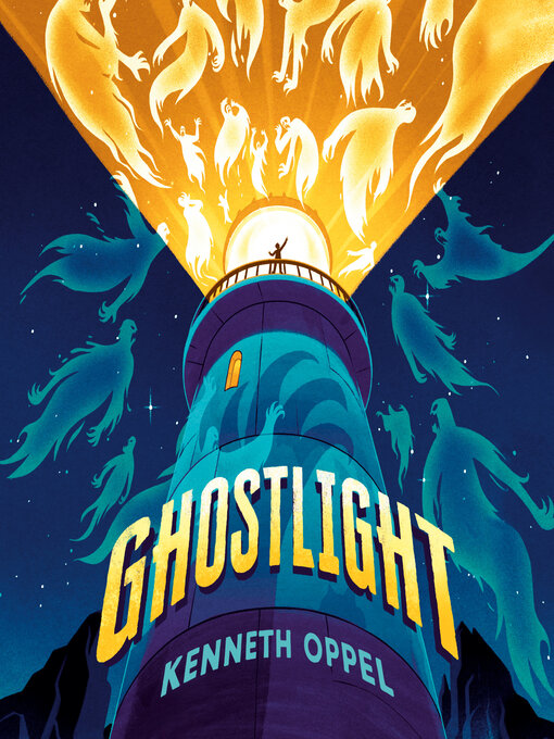 Title details for Ghostlight by Kenneth Oppel - Available